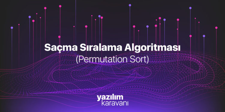 Bogo (Permutation) Sort Algoritması 1 Bogo (Permutation) Sort Algoritması