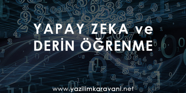 Yapay Zeka ve Derin Öğrenme (DL)