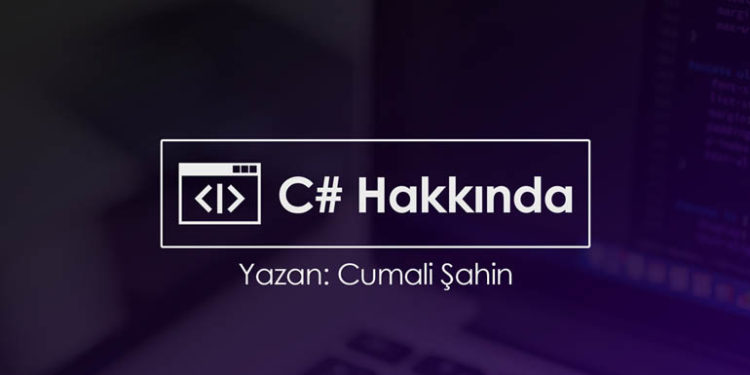 C# Hakkında (Sabitler,Değişkenler,NET)