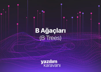 B Ağaçları (B Trees) 3 B Ağaçları (B Trees)